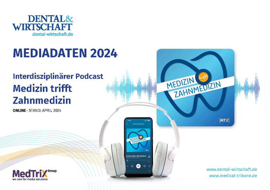 Mediadaten Podcast 2024 von Dental & Wirtschaft